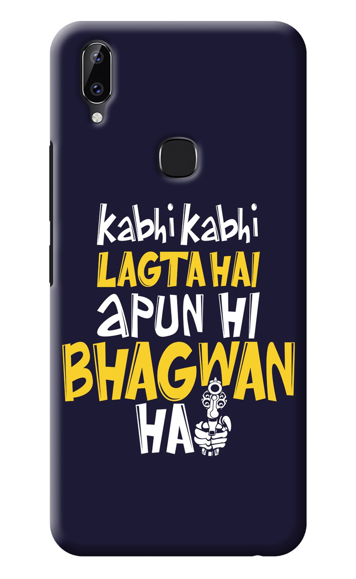 Kabhi Kabhi Lagta Hai Apun Hi Bhagwan Hai Vivo Y83 Pro Back Cover