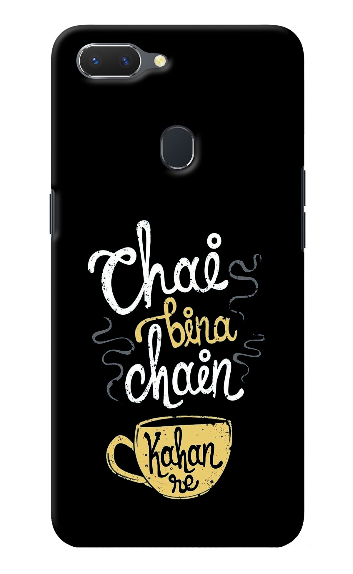 Chai Bina Chain Kaha Re Realme 2 Back Cover