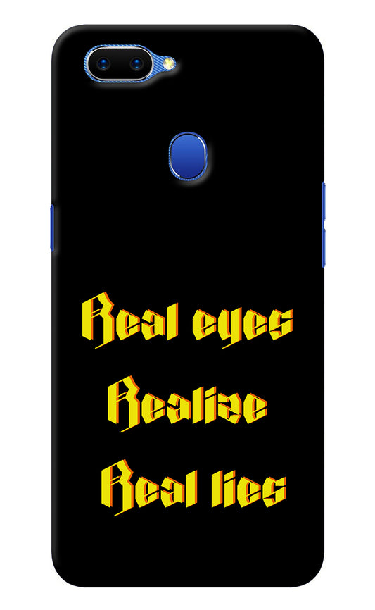 Real Eyes Realize Real Lies Oppo A5 Back Cover