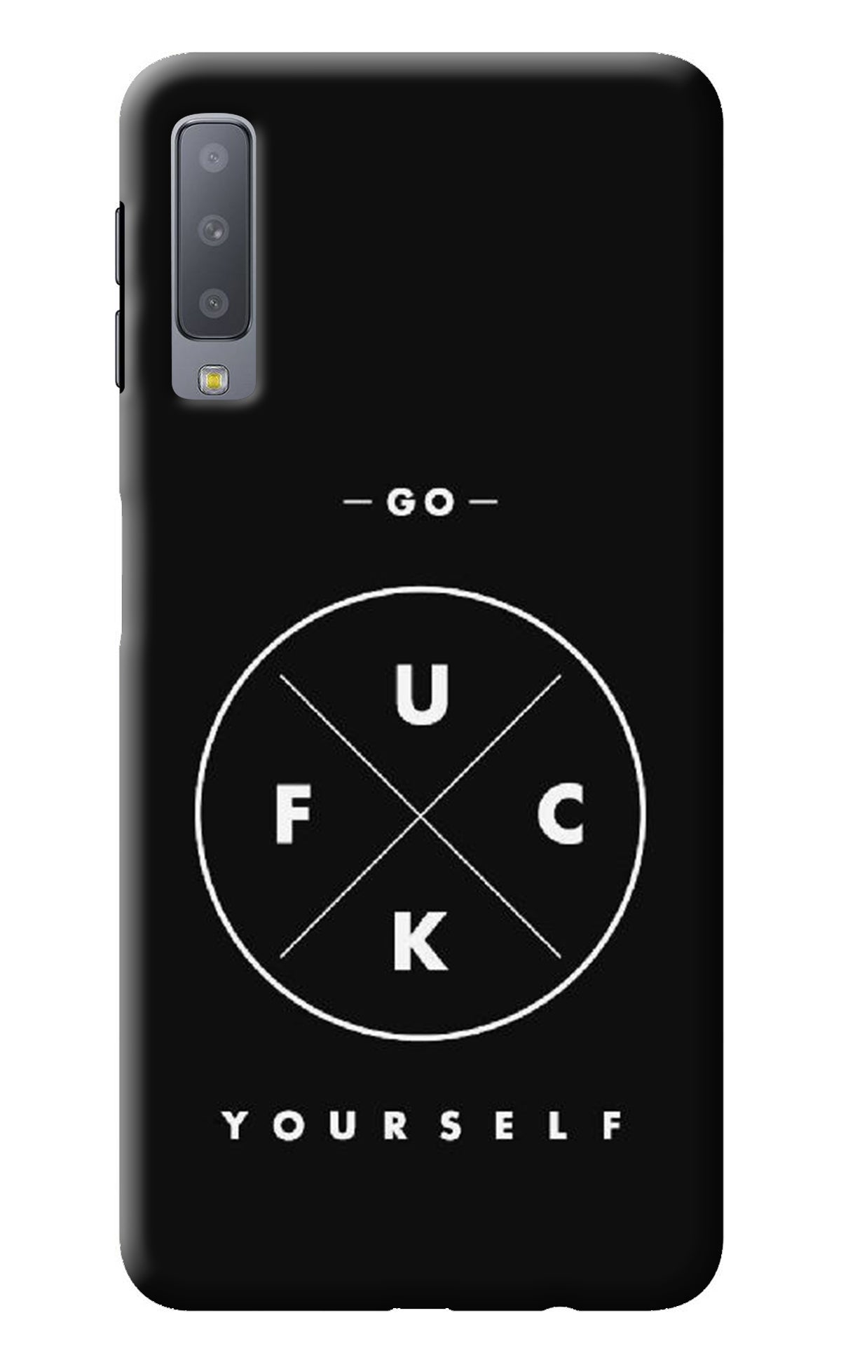 Go Fuck Yourself Samsung A7 Back Cover