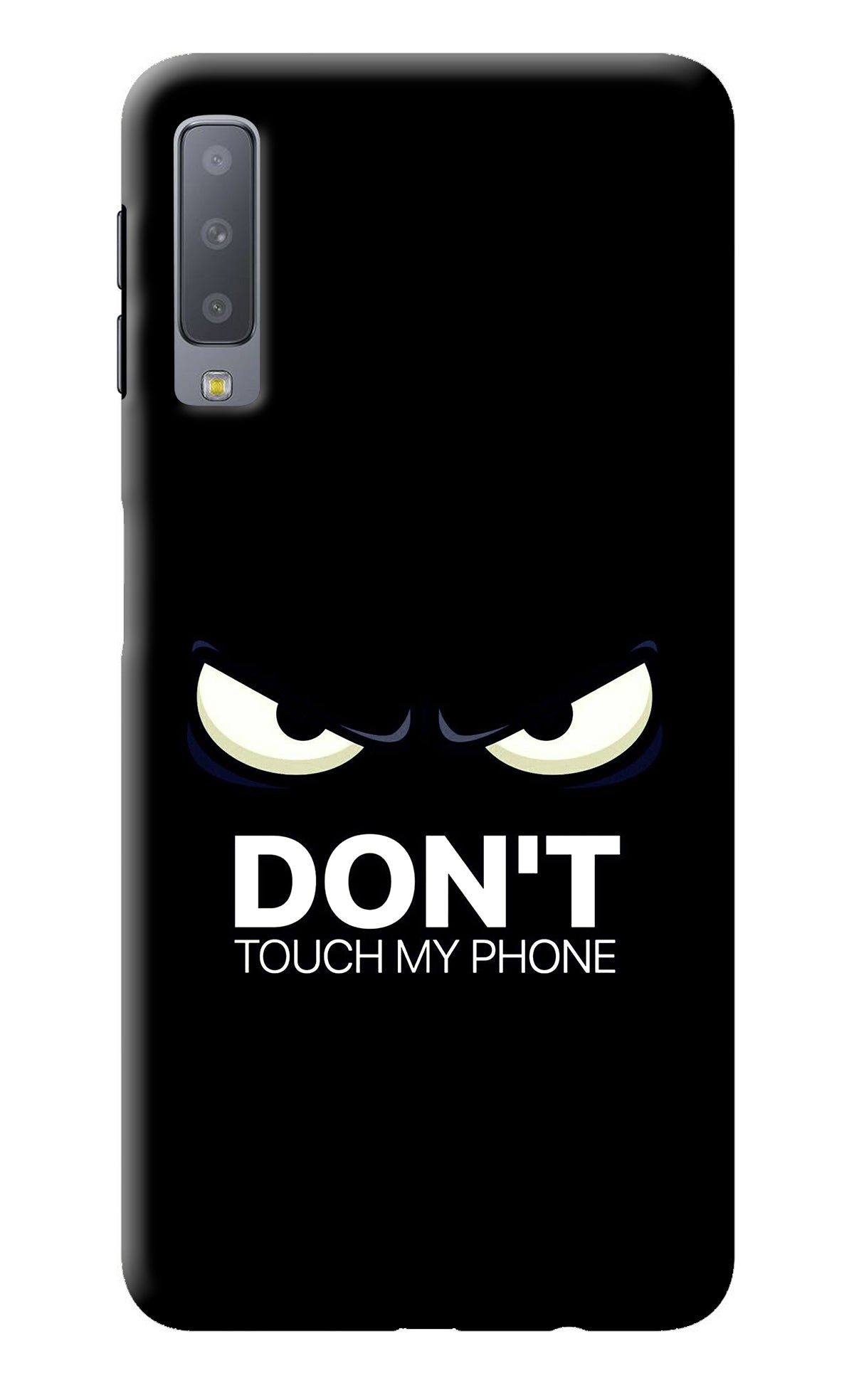 Don'T Touch My Phone Samsung A7 Back Cover