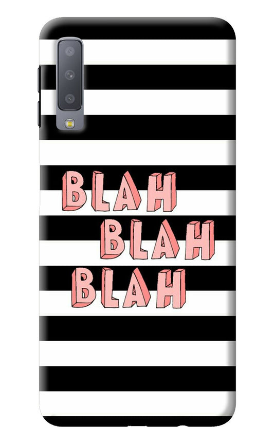 Blah Blah Blah Samsung A7 Back Cover