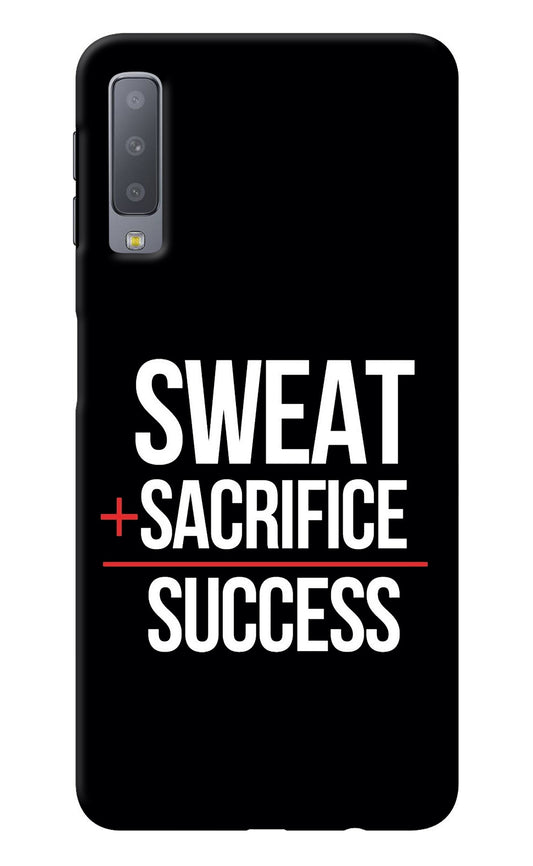Sweat Sacrifice Success Samsung A7 Back Cover