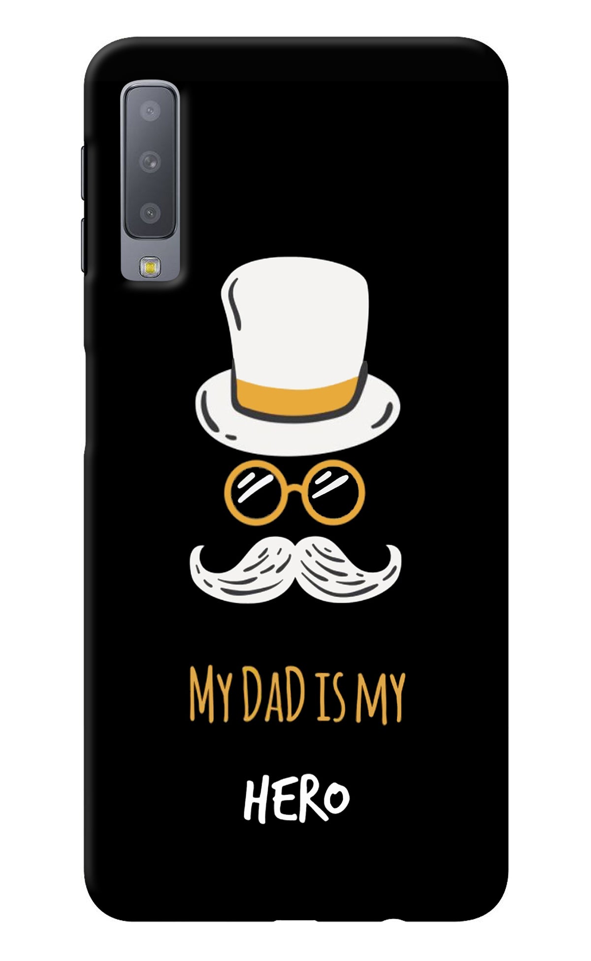 My Dad Is My Hero Samsung A7 Back Cover