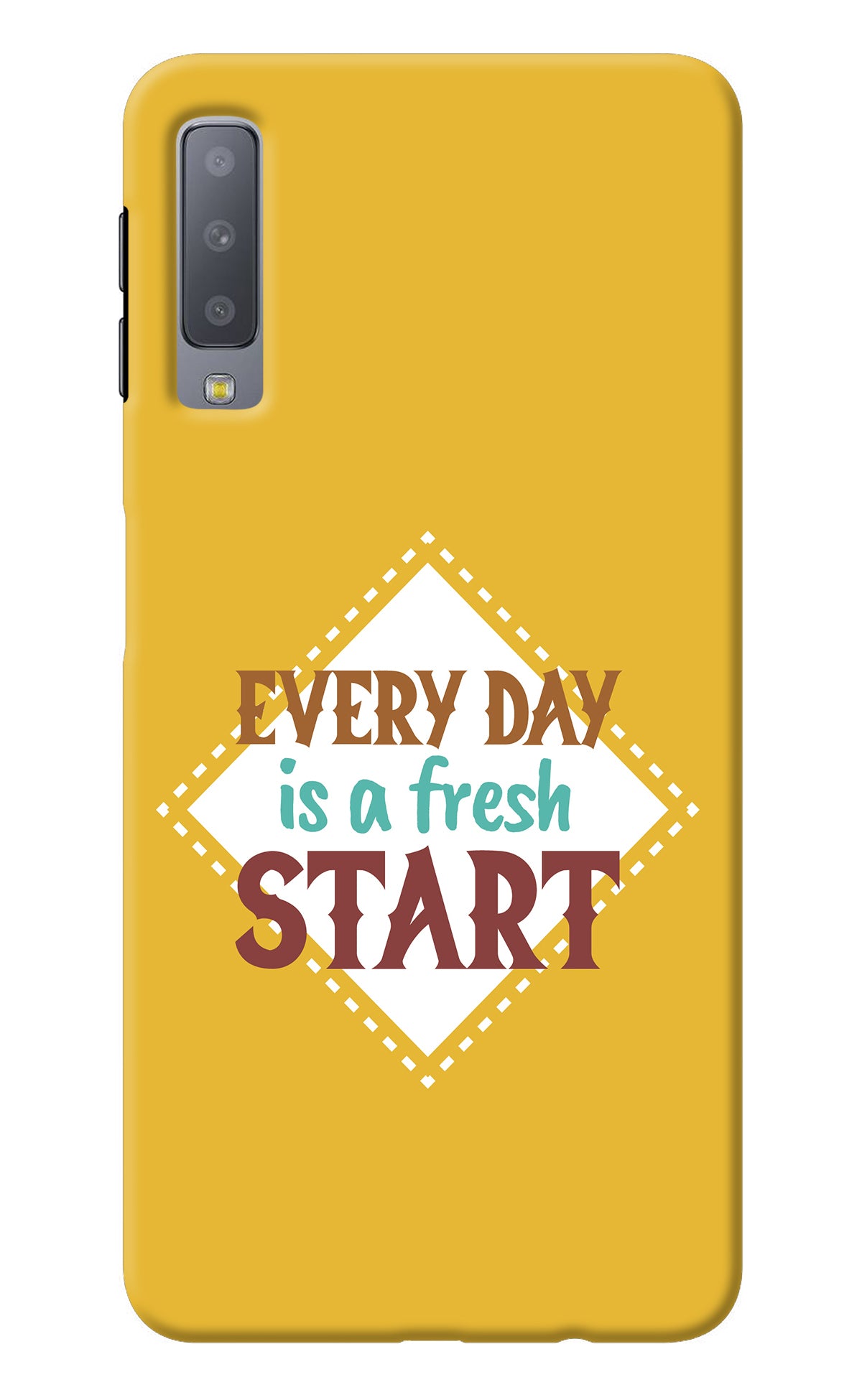 Every day is a Fresh Start Samsung A7 Back Cover