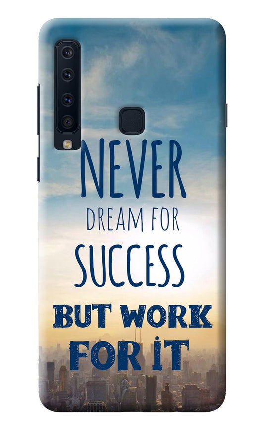 Never Dream For Success But Work For It Samsung A9 Back Cover