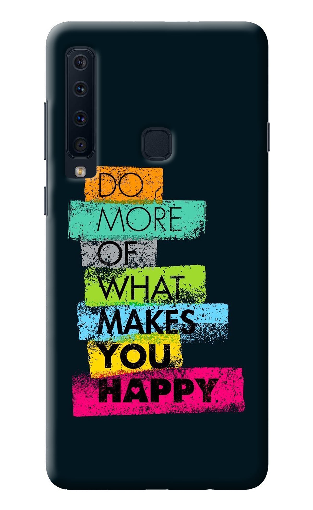 Do More Of What Makes You Happy Samsung A9 Back Cover