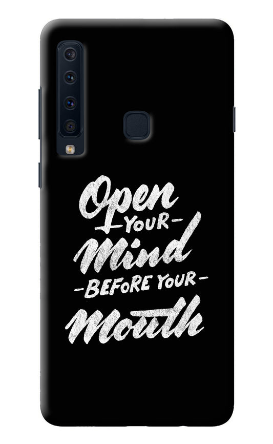 Open Your Mind Before Your Mouth Samsung A9 Back Cover