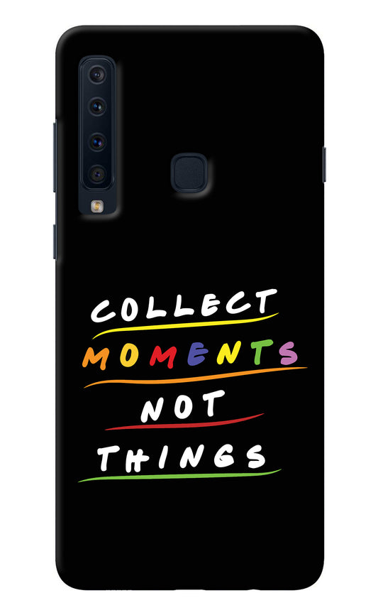 Collect Moments Not Things Samsung A9 Back Cover