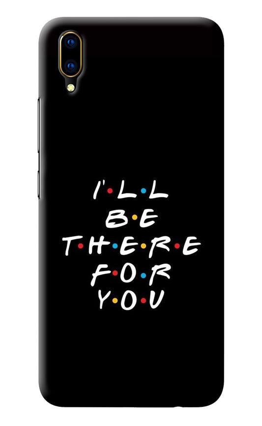 I'll Be There For You Vivo V11 Pro Back Cover