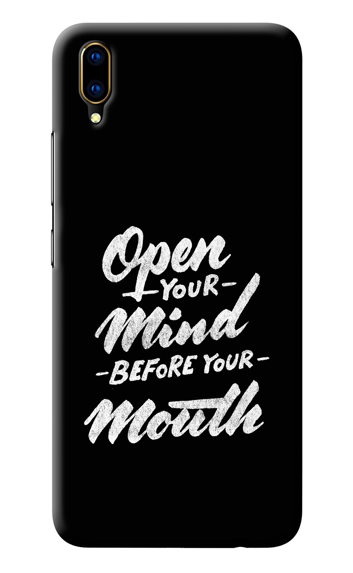 Open Your Mind Before Your Mouth Vivo V11 Pro Back Cover