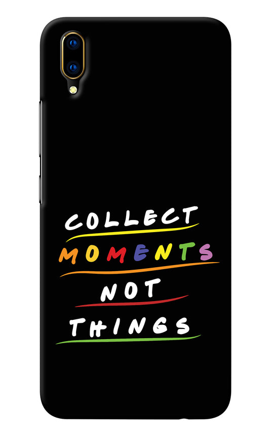 Collect Moments Not Things Vivo V11 Pro Back Cover
