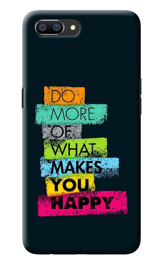 Do More Of What Makes You Happy Realme C1 Back Cover
