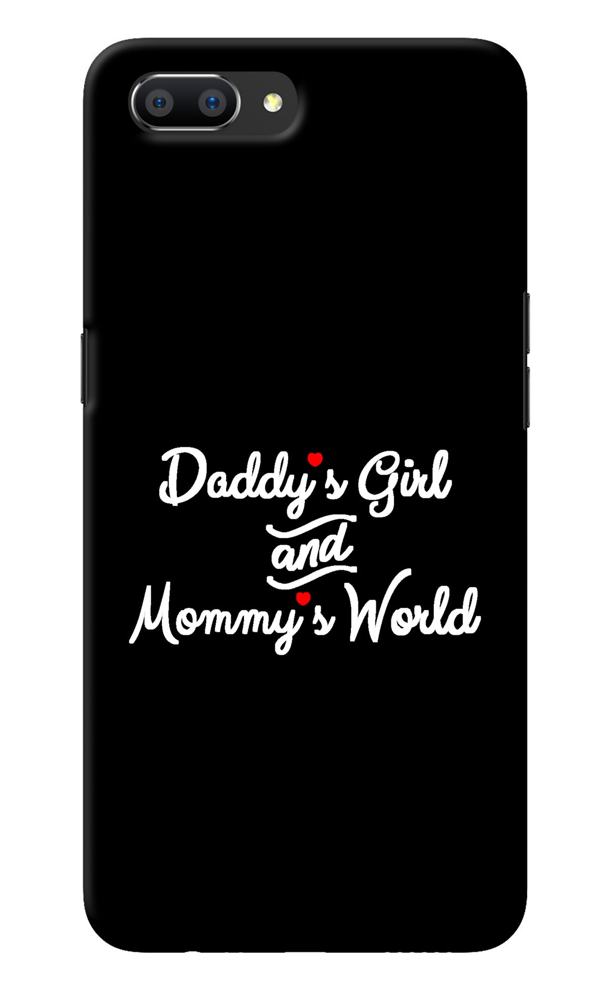 Daddy's Girl and Mommy's World Realme C1 Back Cover