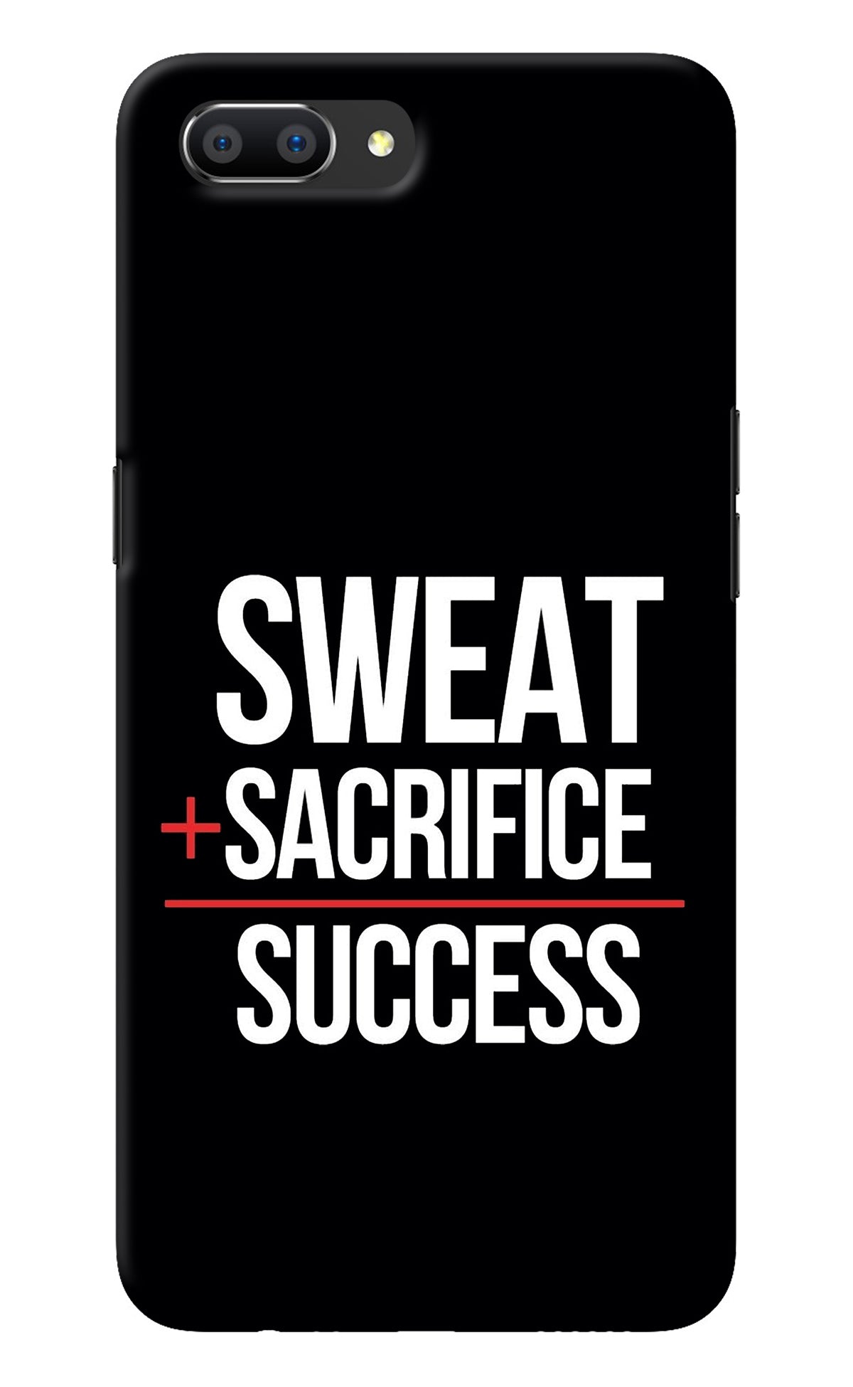 Sweat Sacrifice Success Realme C1 Back Cover