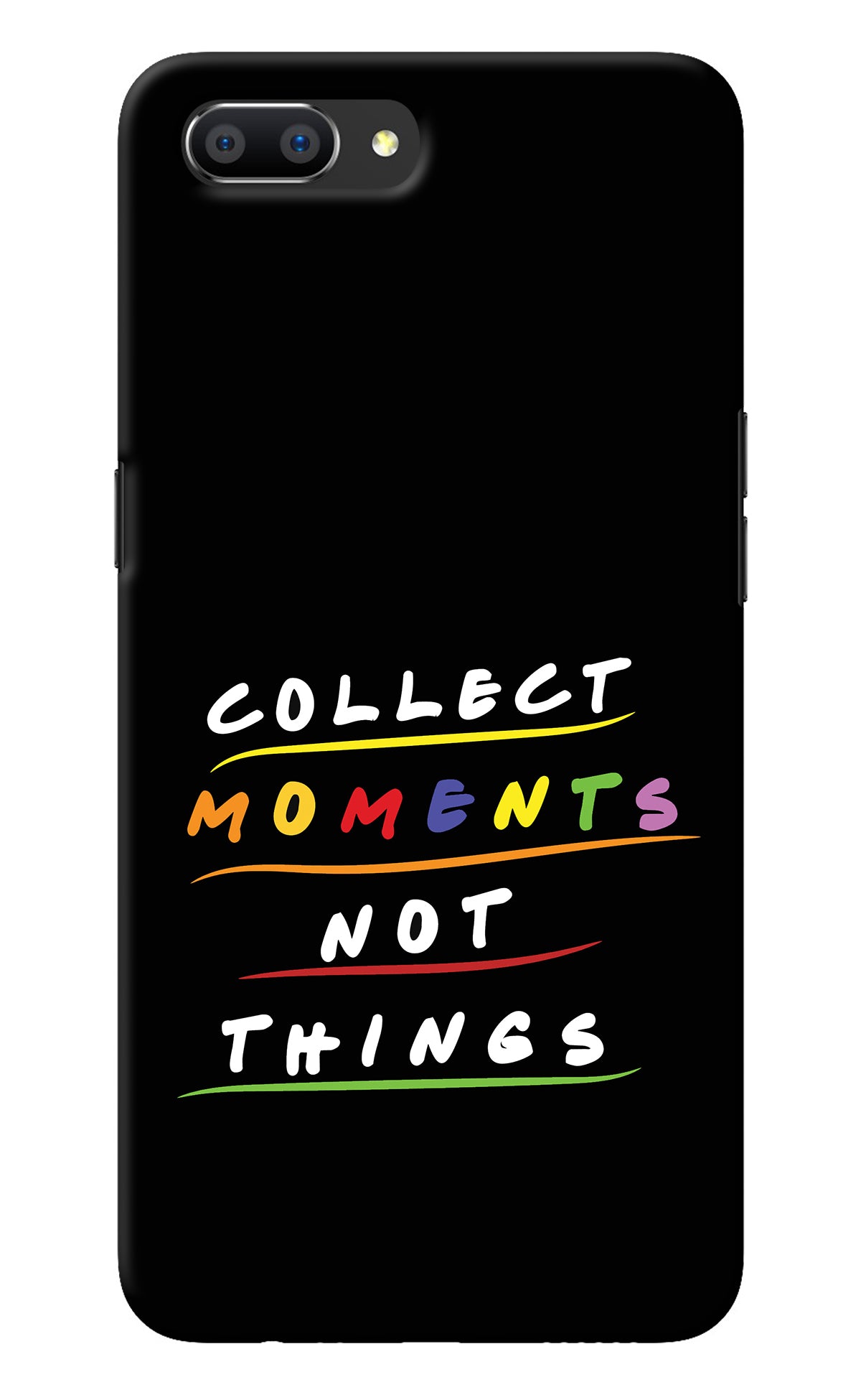 Collect Moments Not Things Realme C1 Back Cover