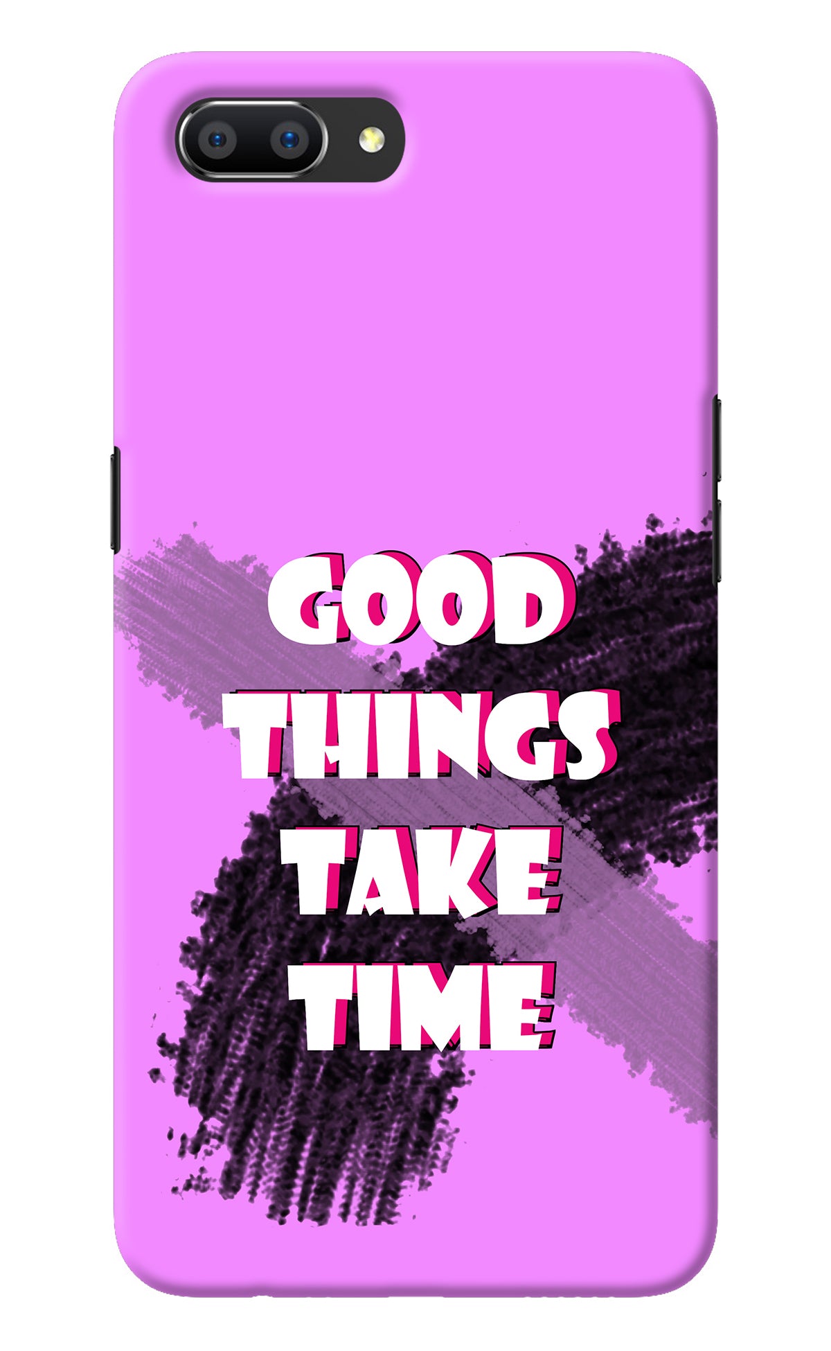 Good Things Take Time Realme C1 Back Cover