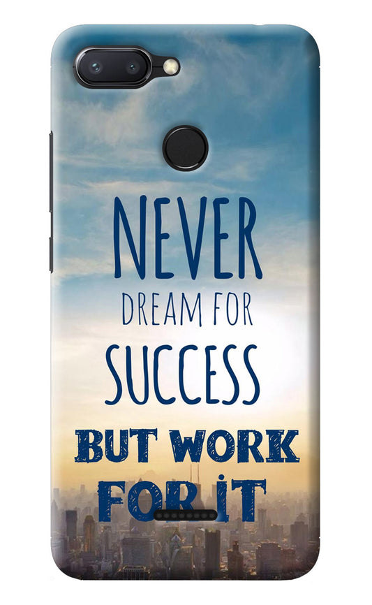 Never Dream For Success But Work For It Redmi 6 Back Cover
