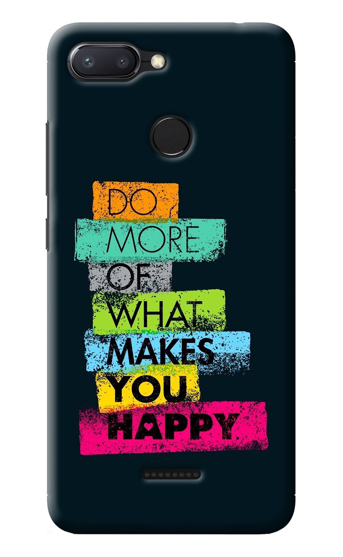 Do More Of What Makes You Happy Redmi 6 Back Cover
