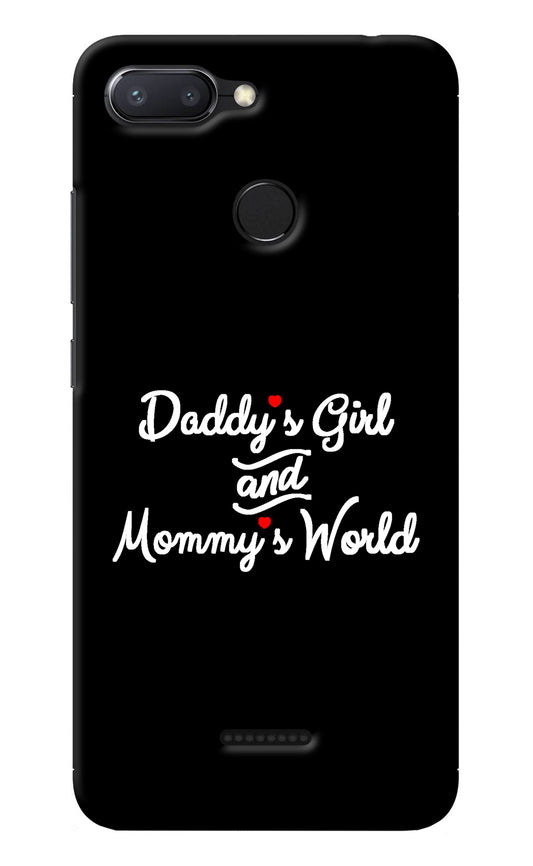 Daddy's Girl and Mommy's World Redmi 6 Back Cover