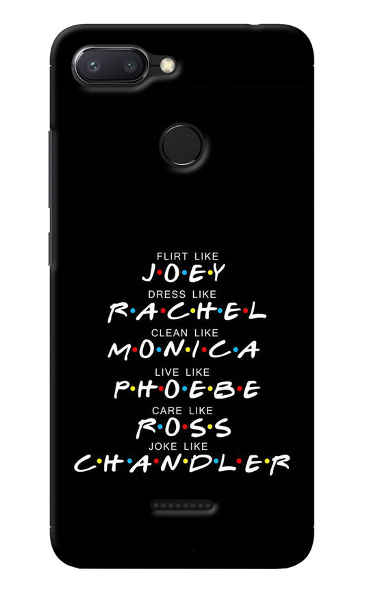 FRIENDS Character Redmi 6 Back Cover