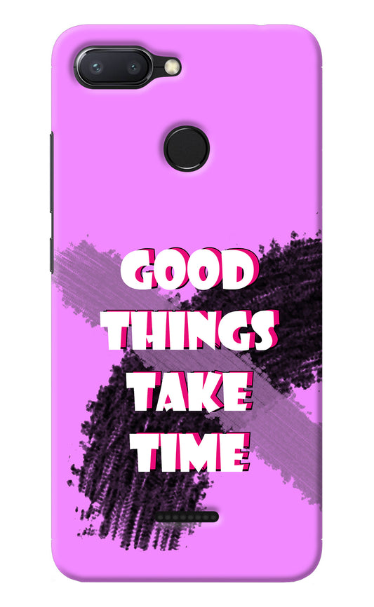 Good Things Take Time Redmi 6 Back Cover