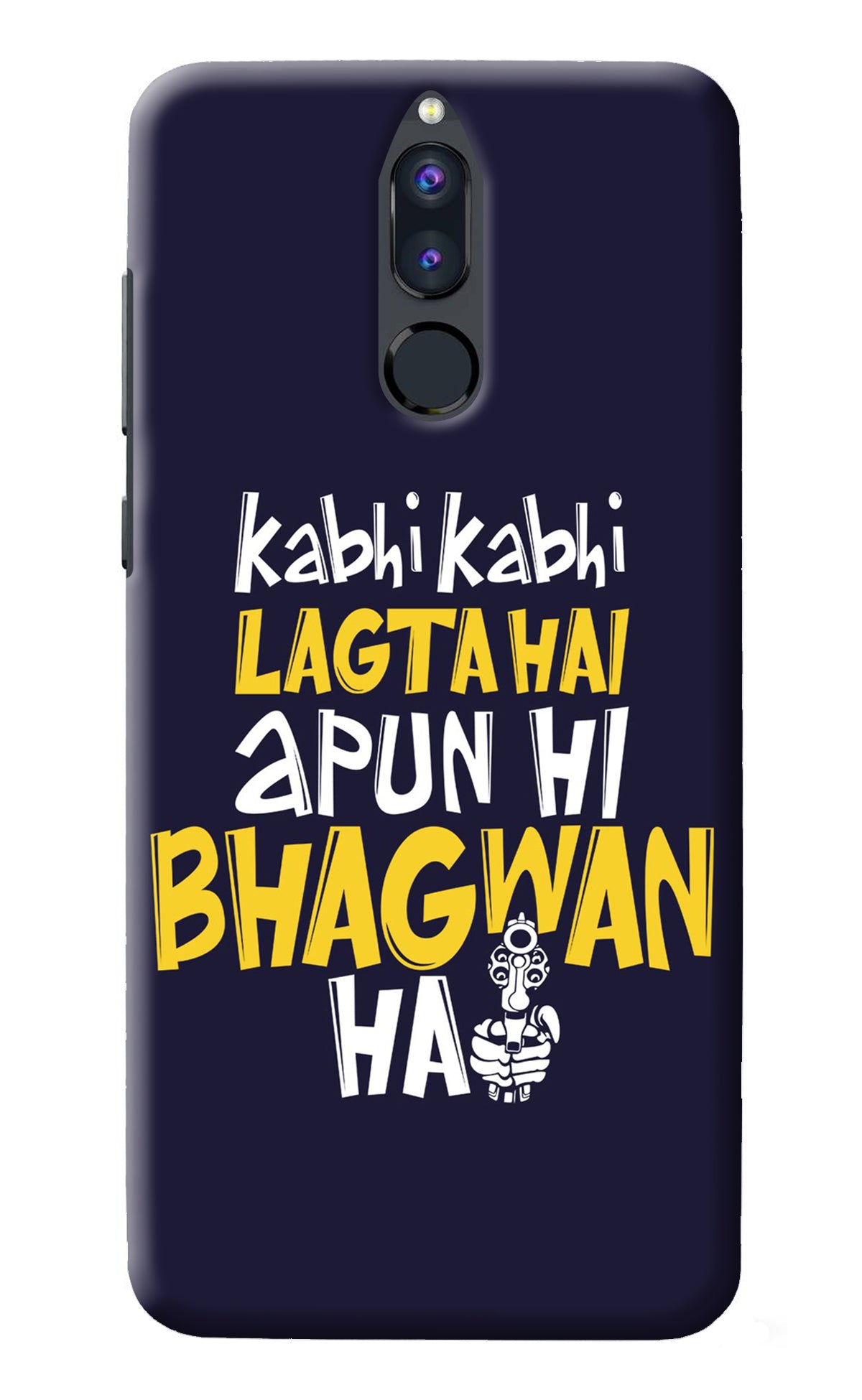 Kabhi Kabhi Lagta Hai Apun Hi Bhagwan Hai Honor 9i Back Cover