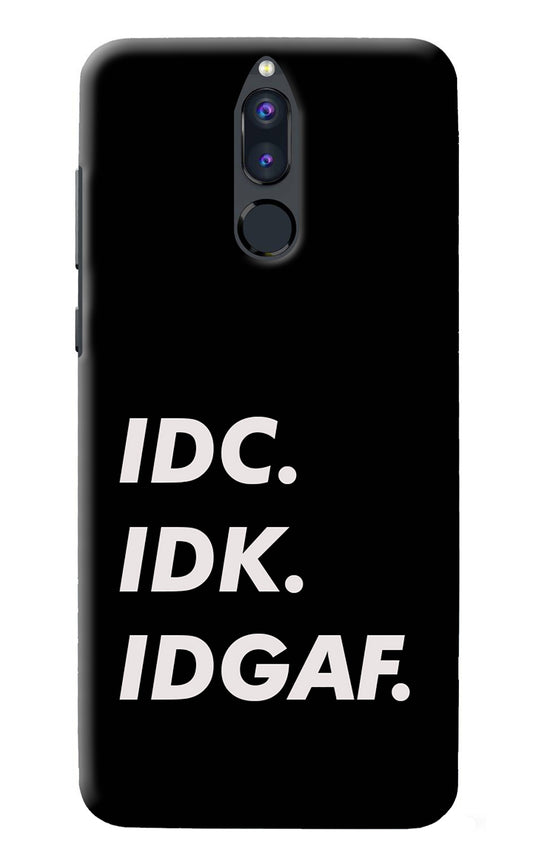 Idc Idk Idgaf Honor 9i Back Cover