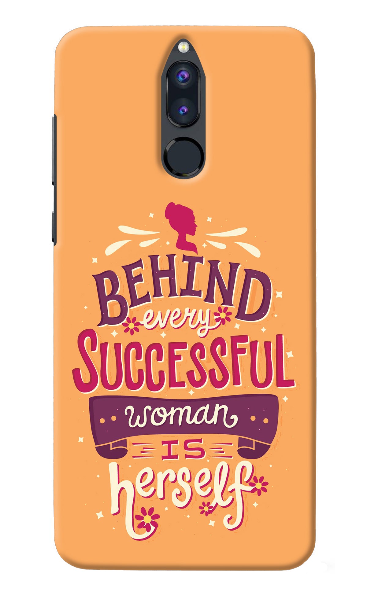 Behind Every Successful Woman There Is Herself Honor 9i Back Cover