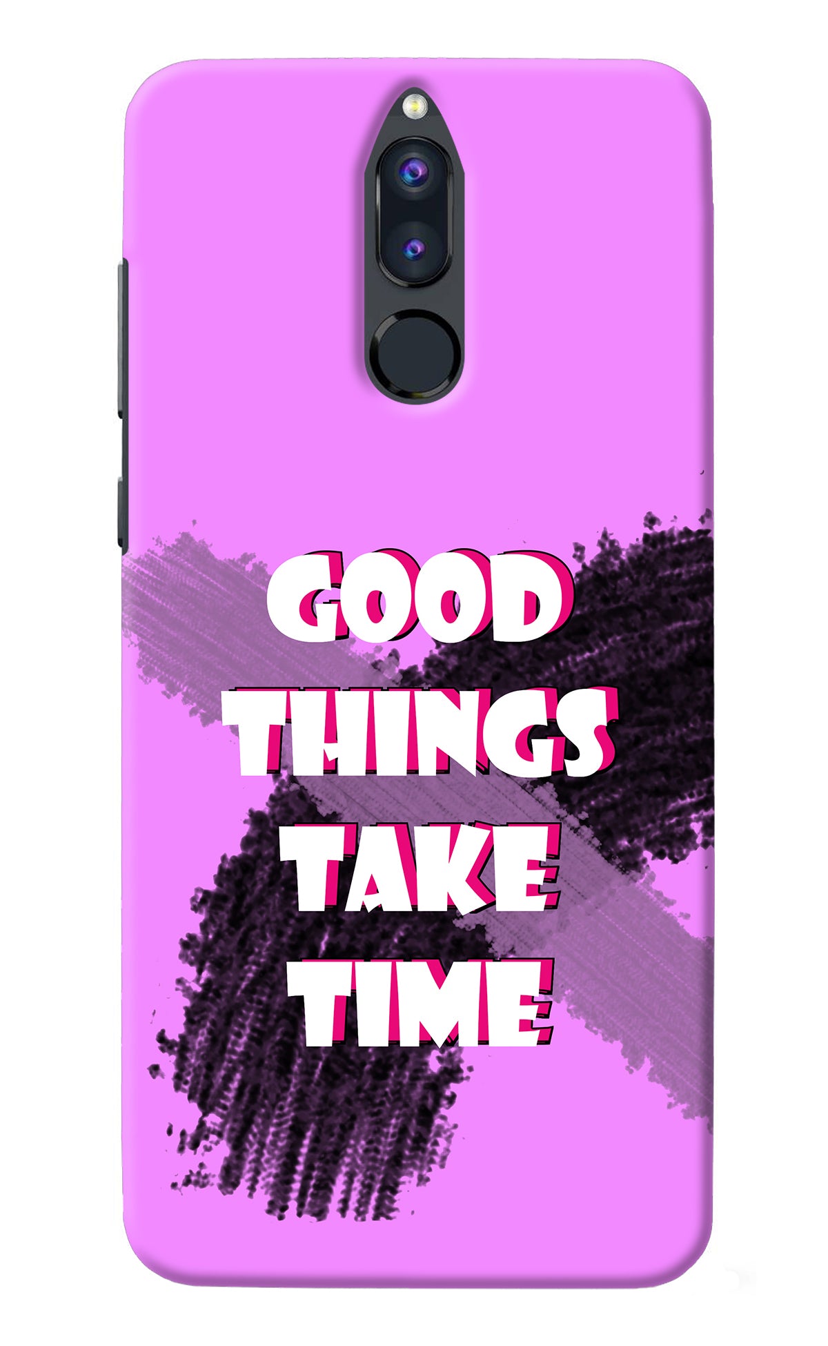 Good Things Take Time Honor 9i Back Cover