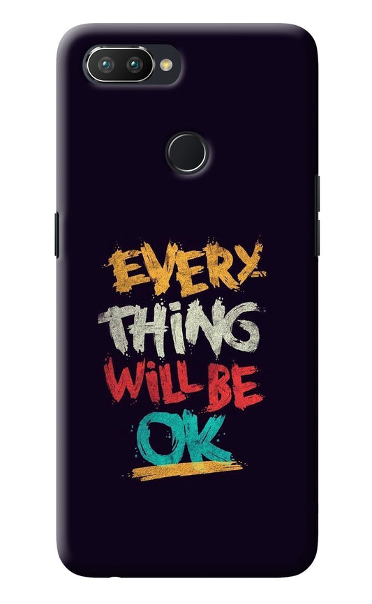 Everything Will Be Ok Realme U1 Back Cover
