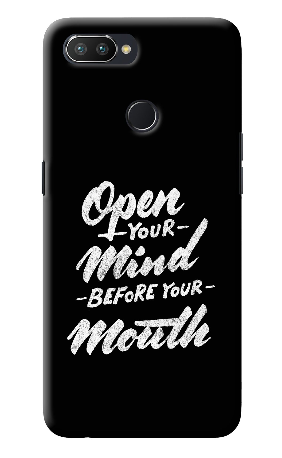Open Your Mind Before Your Mouth Realme U1 Back Cover