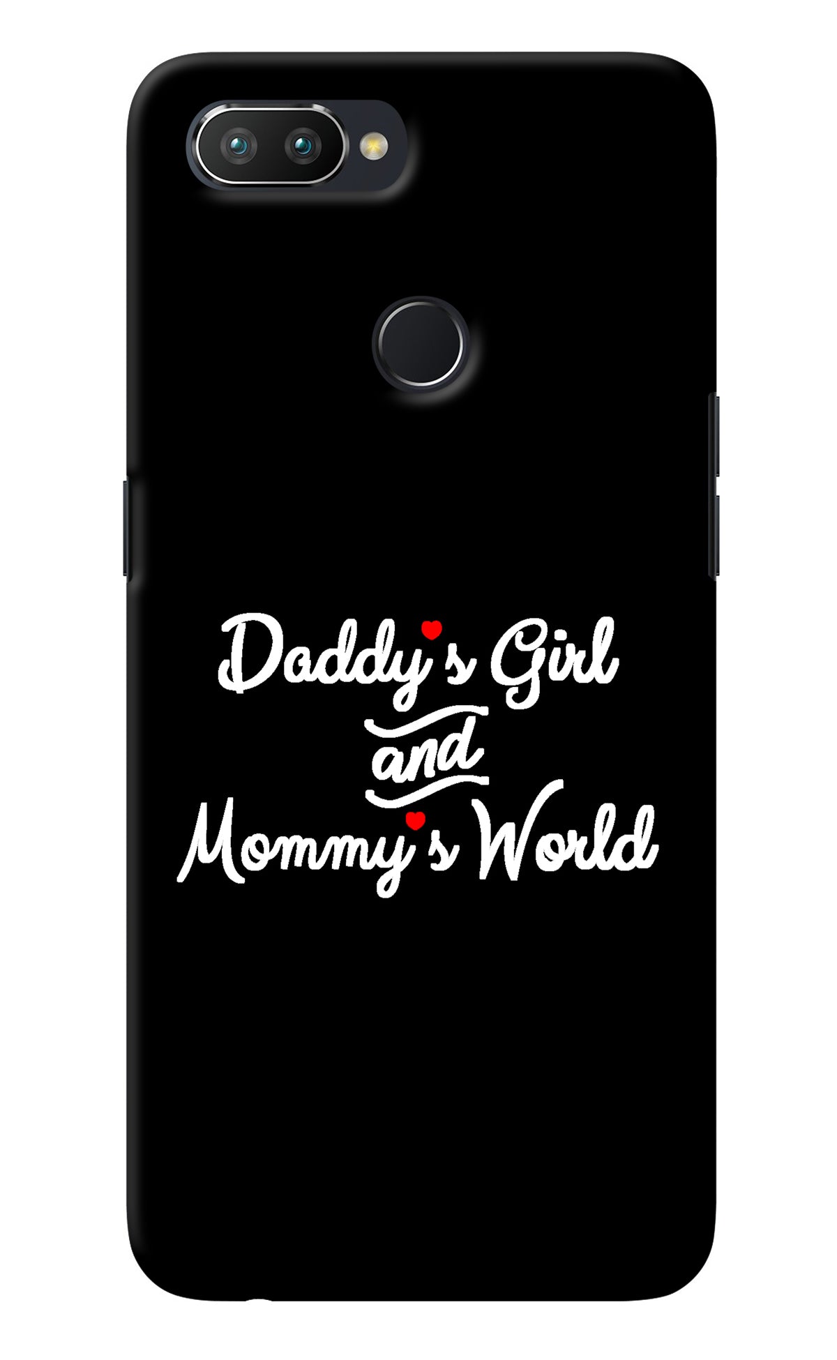 Daddy's Girl and Mommy's World Realme U1 Back Cover