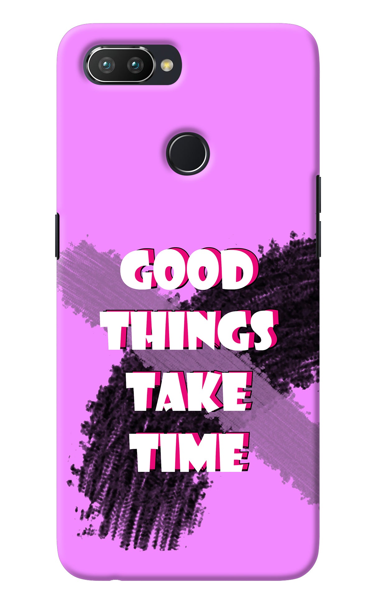 Good Things Take Time Realme U1 Back Cover