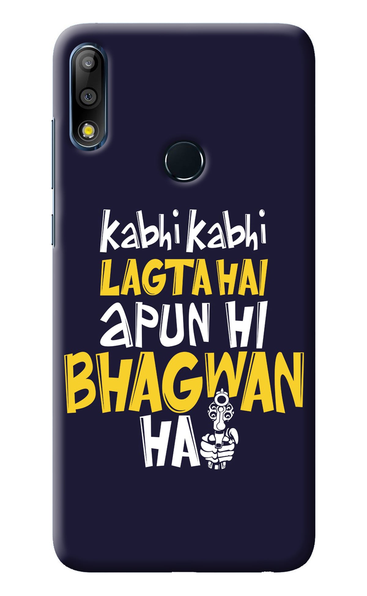 Kabhi Kabhi Lagta Hai Apun Hi Bhagwan Hai Asus Zenfone Max Pro M2 Back Cover