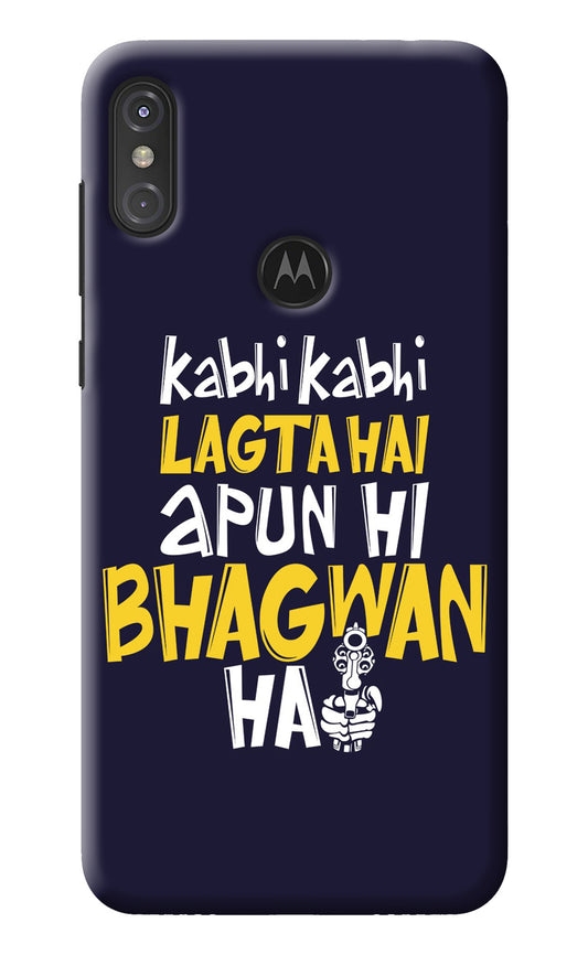 Kabhi Kabhi Lagta Hai Apun Hi Bhagwan Hai Moto One Power Back Cover
