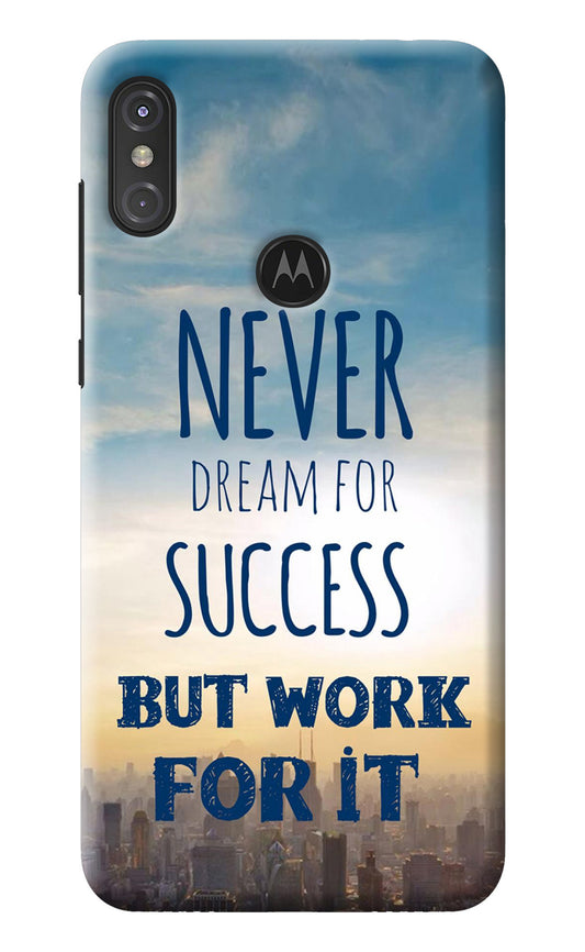 Never Dream For Success But Work For It Moto One Power Back Cover