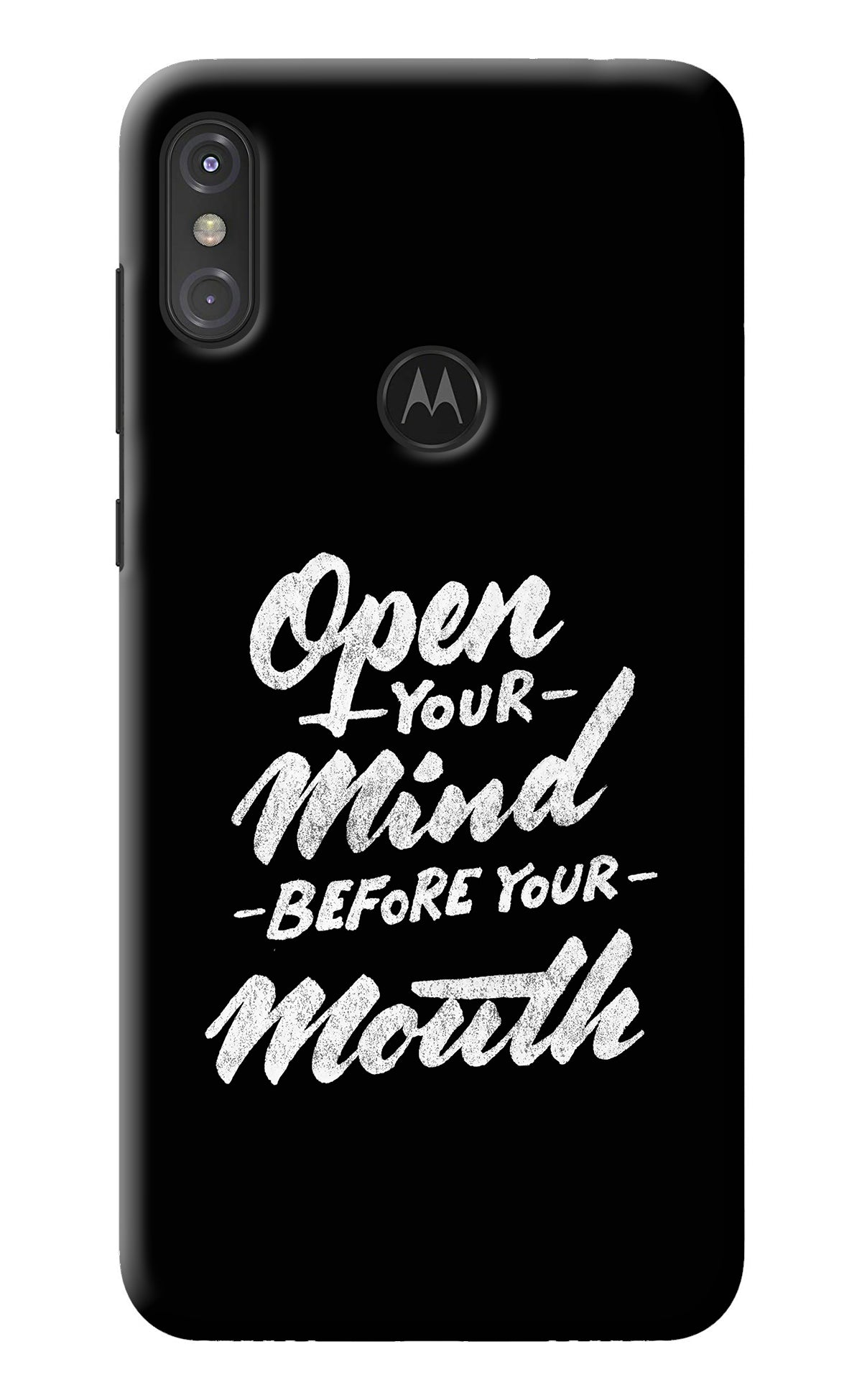Open Your Mind Before Your Mouth Moto One Power Back Cover