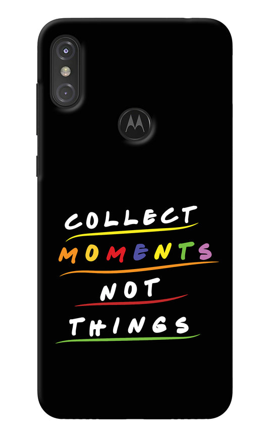 Collect Moments Not Things Moto One Power Back Cover
