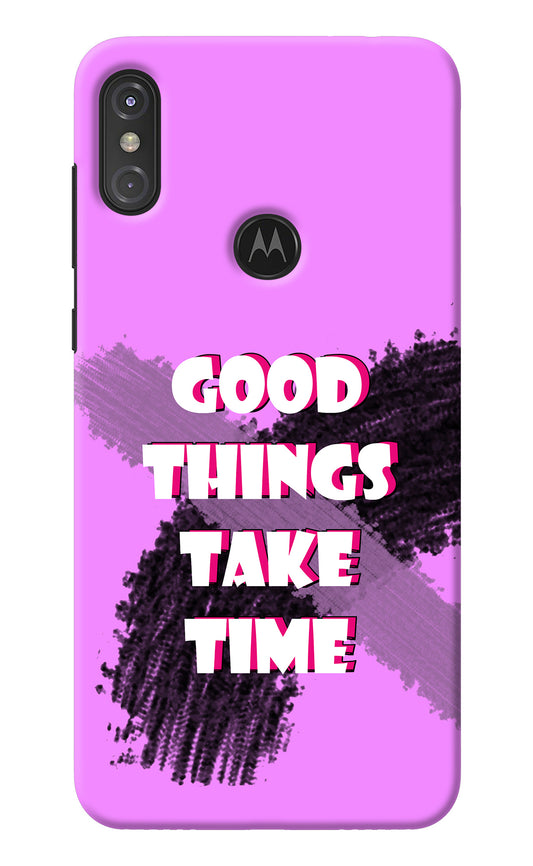 Good Things Take Time Moto One Power Back Cover