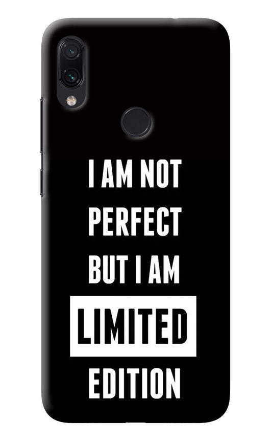 I Am Not Perfect But I Am Limited Edition Redmi Note 7/7S/7 Pro Back Cover