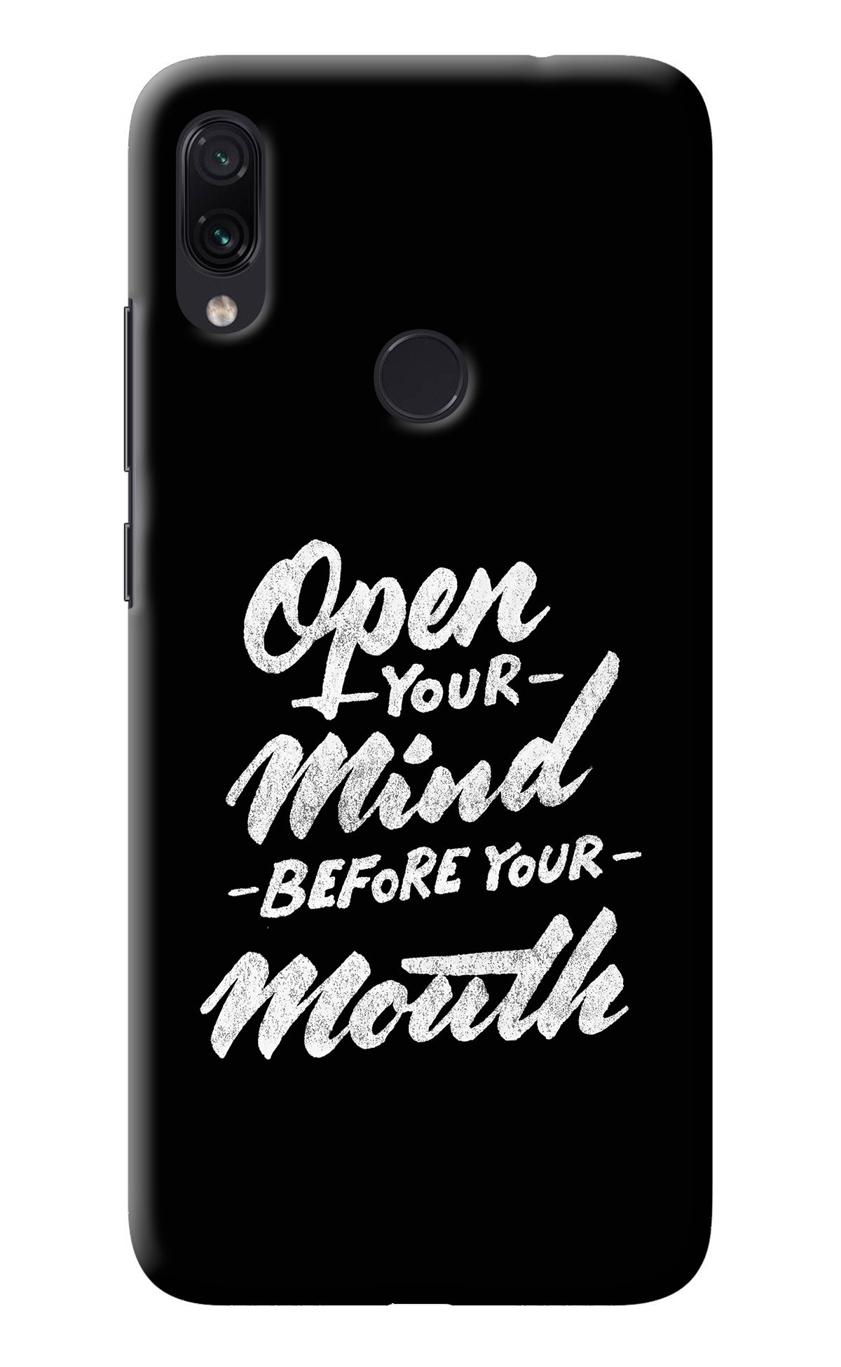 Open Your Mind Before Your Mouth Redmi Note 7/7S/7 Pro Back Cover