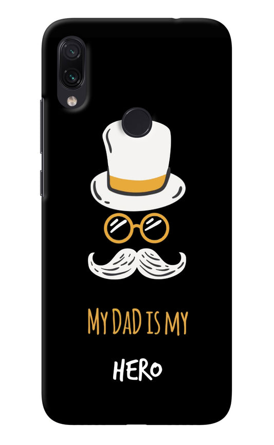 My Dad Is My Hero Redmi Note 7/7S/7 Pro Back Cover