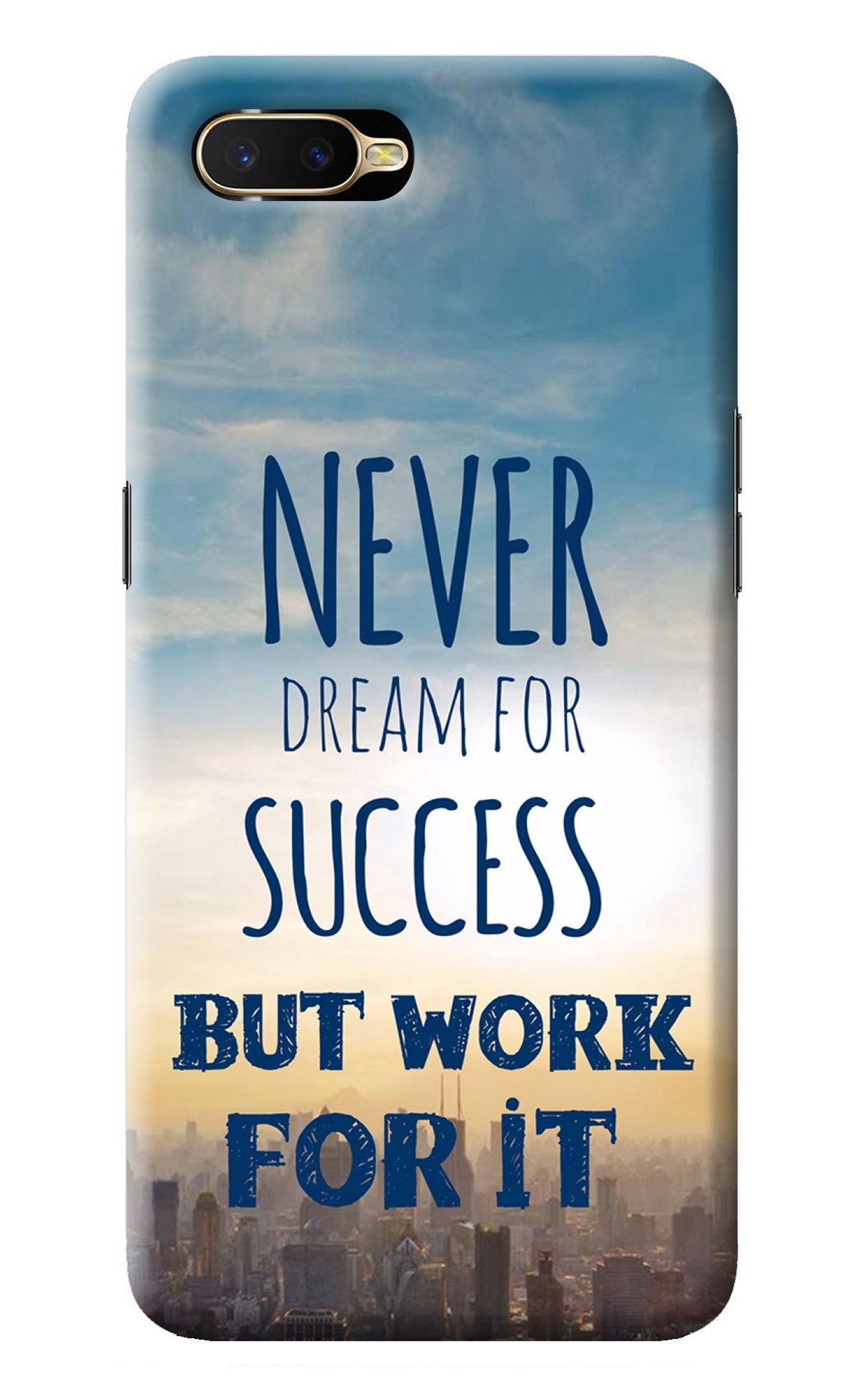 Never Dream For Success But Work For It Oppo K1 Back Cover