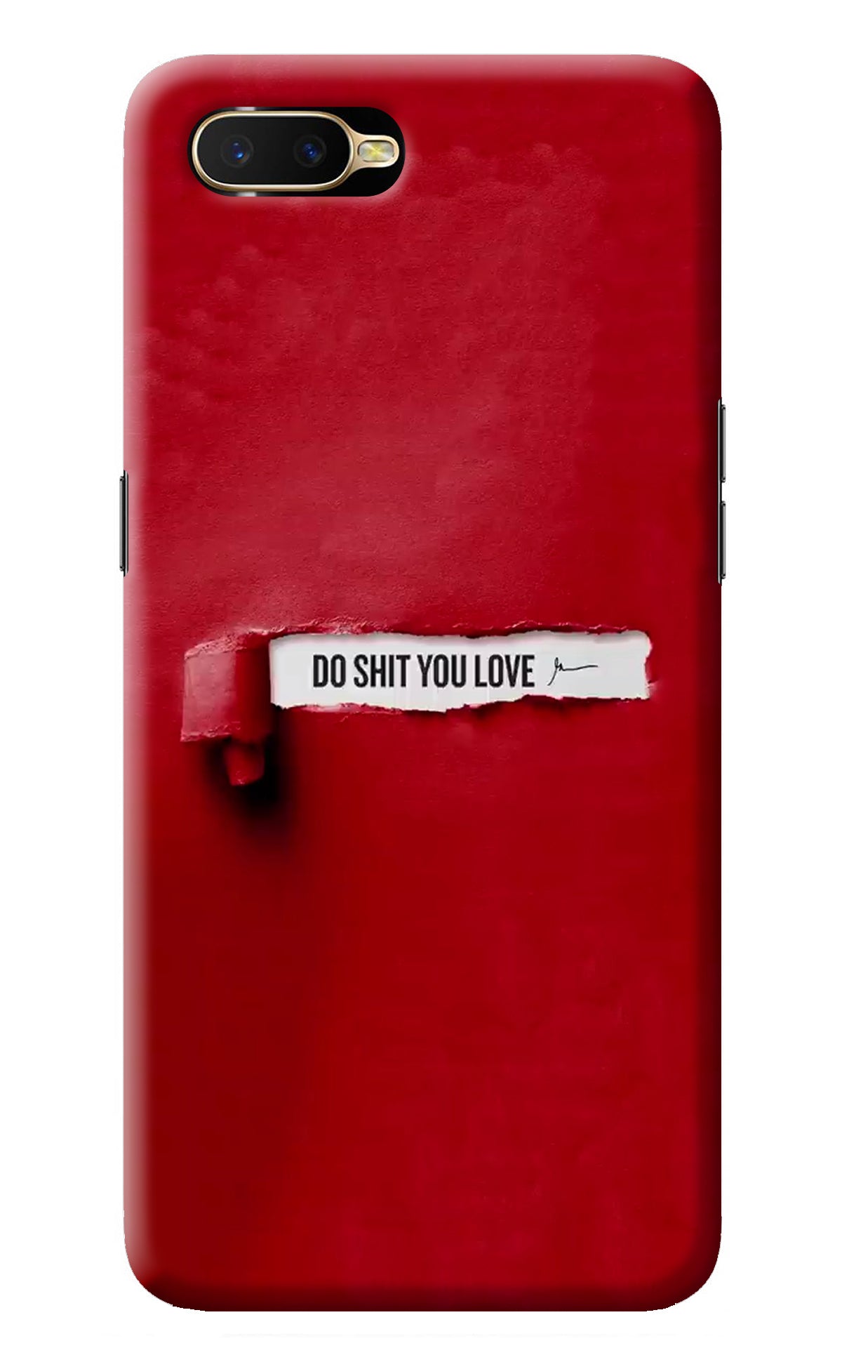 Do Shit You Love Oppo K1 Back Cover