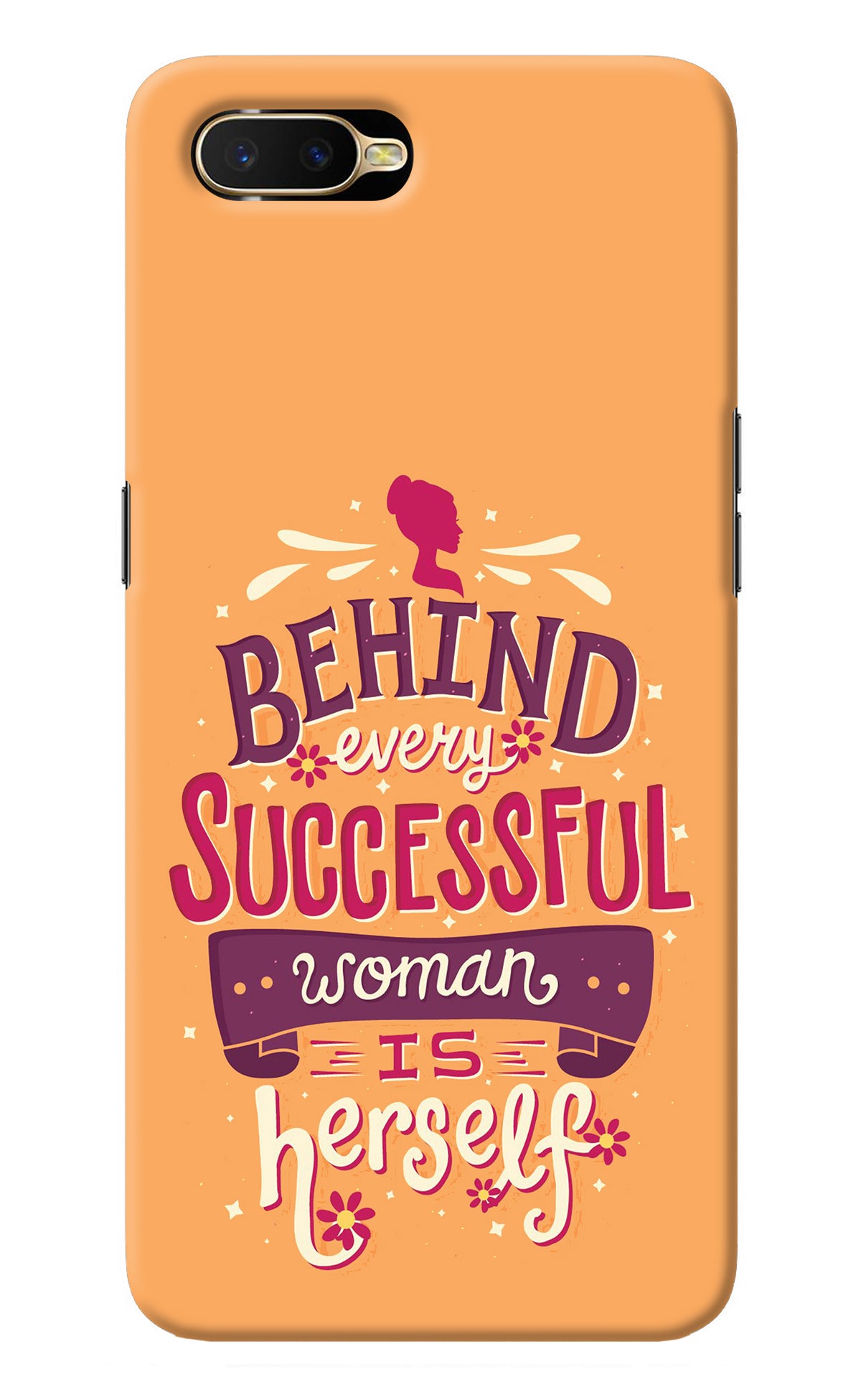 Behind Every Successful Woman There Is Herself Oppo K1 Back Cover