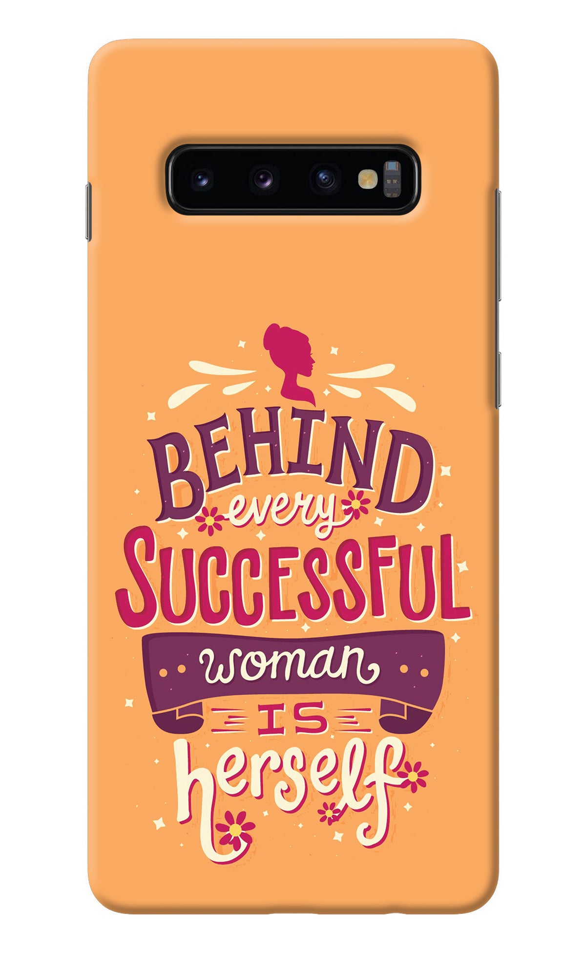 Behind Every Successful Woman There Is Herself Samsung S10 Plus Back Cover