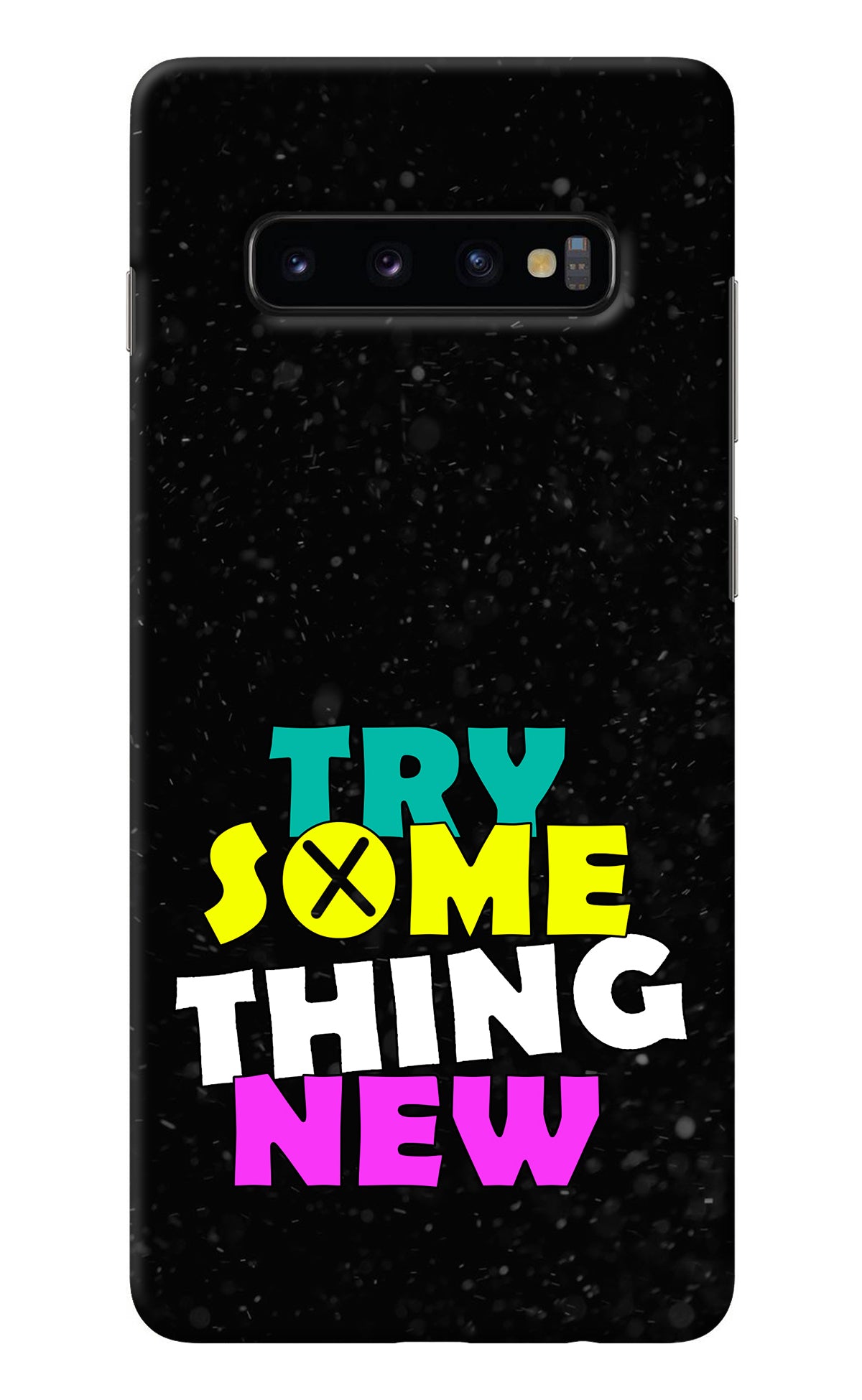 Try Something New Samsung S10 Plus Back Cover