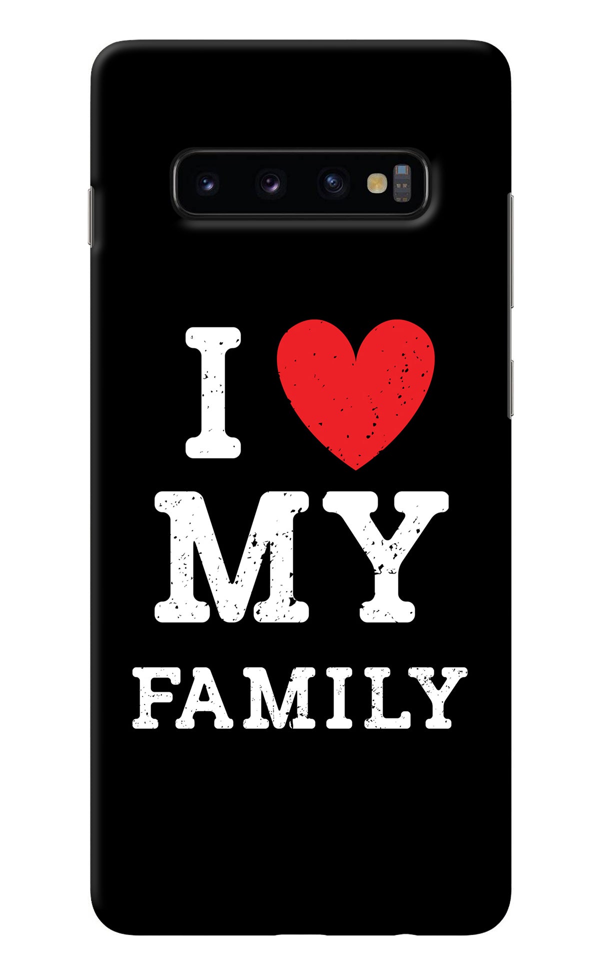 I Love My Family Samsung S10 Plus Back Cover