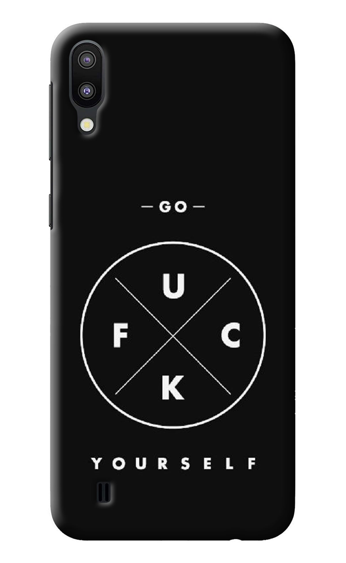 Go Fuck Yourself Samsung M10 Back Cover